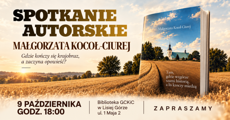 Spotkanie autorskie z Małgorzatą Kocoł-Ciurej w Lisiej Górze